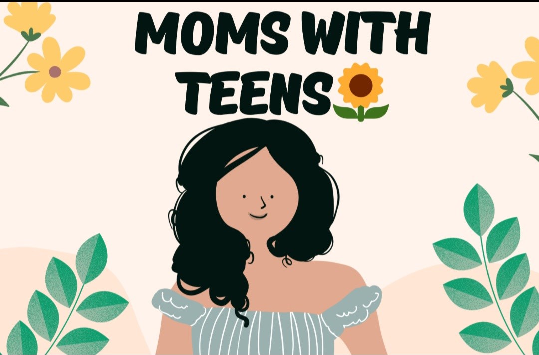 Moms with Teens