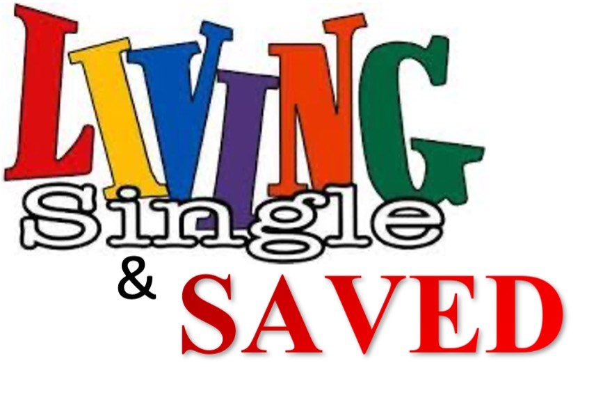 Living Single & SAVED